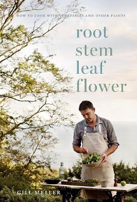 Picture of Root, Stem, Leaf, Flower: How to Cook with Vegetables and Other Plants