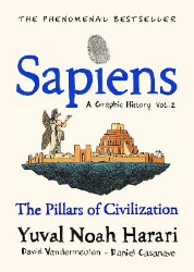 Picture of Sapiens A Graphic History, Volume 2: The Pillars of Civilization