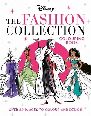 Picture of Disney The Fashion Collection Colouring Book: Release your inner stylist and design outfits for Disney's most iconic characters