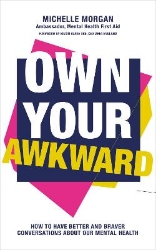 Picture of Own Your Awkward: How to Have Better and Braver Conversations About Our Mental Health