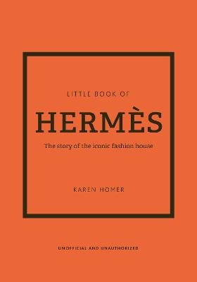 Picture of The Little Book of Hermes: The story of the iconic fashion house