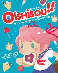 Picture of Oishisou!! The Ultimate Anime Dessert Book