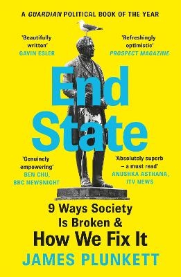 Picture of End State: 9 Ways Society is Broken - and how we can fix it