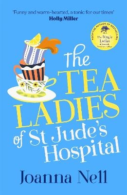 Picture of The Tea Ladies of St Jude's Hospital: A completely uplifting and hilarious novel of friendship and community spirit to warm your heart