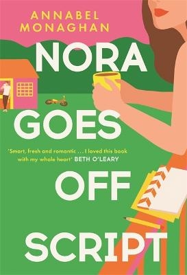 Picture of Nora Goes Off Script: The unmissable summer romance for fans of Beth O'Leary and Rosie Walsh!