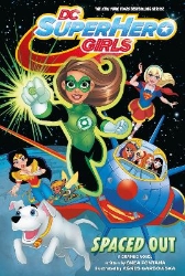 Picture of DC Super Hero Girls: Spaced Out