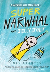 Picture of Super Narwhal and Jelly Jolt (Narwhal and Jelly, Book 2)