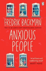 Picture of Anxious People: The No. 1 New York Times bestseller, now a Netflix TV Series