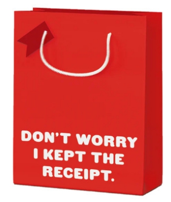 Picture of Don't Worry I Kept The Receipt Gift Bag