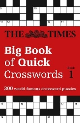 Picture of The Times Big Book of Quick Crosswords 1: 300 world-famous crossword puzzles (The Times Crosswords)