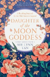 Picture of Daughter of the Moon Goddess (The Celestial Kingdom Duology, Book 1)