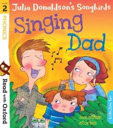 Picture of Read with Oxford: Stage 2: Julia Donaldson's Songbirds: Singing Dad and Other Stories