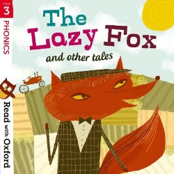 Picture of Read with Oxford: Stage 3: Phonics: The Lazy Fox and Other Tales