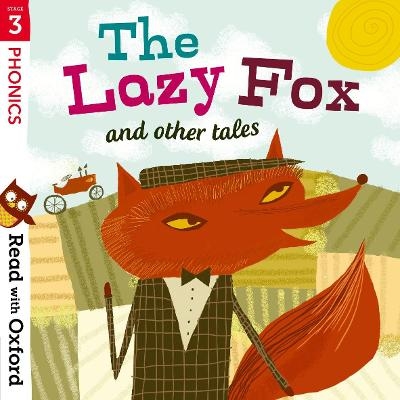 Picture of Read with Oxford: Stage 3: Phonics: The Lazy Fox and Other Tales