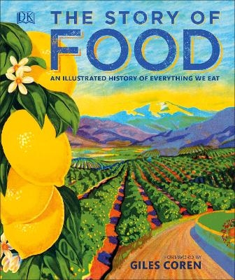 Picture of The Story of Food: An Illustrated History of Everything We Eat
