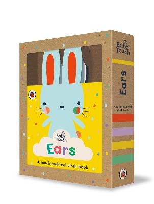 Picture of Baby Touch: Ears: A touch-and-feel cloth book