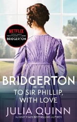 Picture of Bridgerton: To Sir Phillip, With Love (Bridgertons Book 5): Inspiration for the Netflix Original Series Bridgerton: Eloise's story