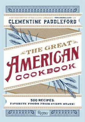 Picture of The Great American Cookbook: 500 Time-Tested Recipes: Favorite Food from Every State