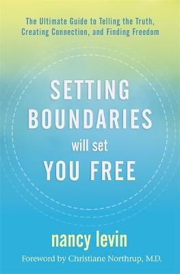 Picture of Setting Boundaries Will Set You Free: The Ultimate Guide to Telling the Truth, Creating Connection, and Finding Freedom