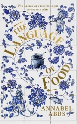 Picture of The Language of Food: "Mouth-watering and sensuous, a real feast for the imagination" BRIDGET COLLINS