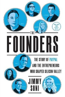 Picture of The Founders: The Story of Paypal and the Entrepreneurs Who Shaped Silicon Valley