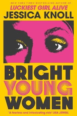 Picture of Bright Young Women: The Richard and Judy pick from the New York Times bestselling author of Luckiest Girl Alive