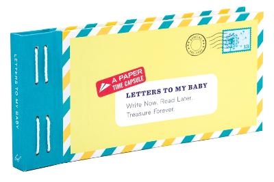 Picture of Letters to My Baby: Write Now. Read Later. Treasure Forever.