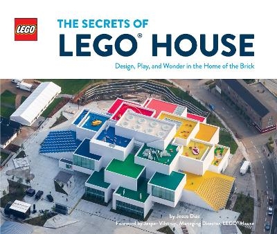 Picture of The Secrets of LEGO (R) House: Design, Play, and Wonder in the Home of the Brick