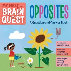 Picture of My First Brain Quest: Opposites: A Question-and-Answer Book