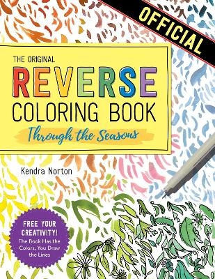 Picture of The Reverse Coloring Book (TM): Through the Seasons: The Book Has the Colors, You Make the Lines