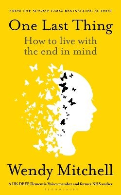 Picture of One Last Thing: How to live with the end in mind