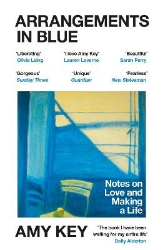 Picture of Arrangements in Blue: Notes on Love and Making a Life