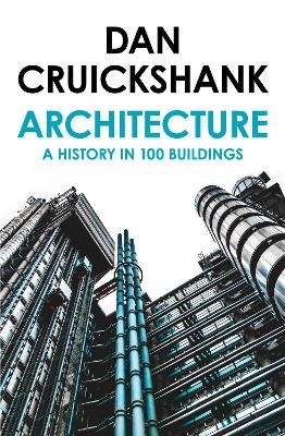 Picture of Architecture: A History in 100 Buildings