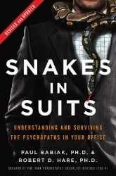 Picture of Snakes in Suits, Revised Edition: Understanding and Surviving the Psychopaths in Your Office