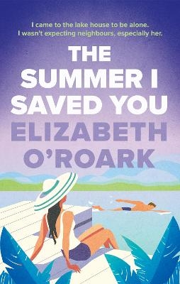 Picture of The Summer I Saved You: A deeply emotional romance that will capture your heart