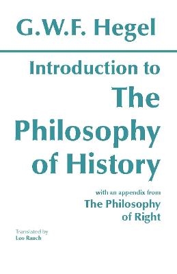 Picture of Introduction to the Philosophy of History: with selections from The Philosophy of Right