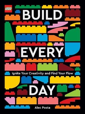 Picture of LEGO Build Every Day: Ignite Your Creativity and Find Your Flow