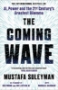 Picture of The Coming Wave: The instant Sunday Times bestseller from the ultimate AI insider