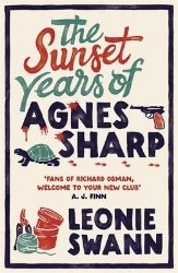 Picture of The Sunset Years of Agnes Sharp: The unmissable cosy crime sensation for fans of Richard Osman