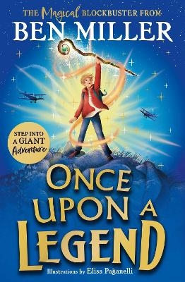 Picture of Once Upon a Legend: a blockbuster adventure from the author of The Day I Fell into a Fairytale