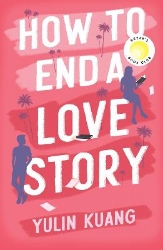 Picture of How to End a Love Story: hilarious and heart breaking, a Reese Witherspoon Book Club pick!