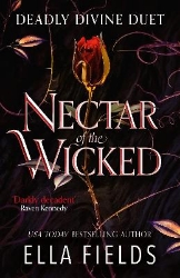 Picture of Nectar of the Wicked: The hot SUNDAY TIMES BESTSELLING enemies-to-lovers romance!