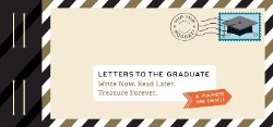 Picture of Letters to the Graduate: Write Now. Read Later. Treasure Forever.