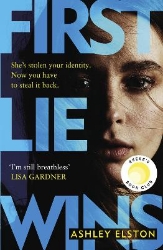 Picture of First Lie Wins: The Sunday Times Thriller of the Month with a devious twist for summer 2024