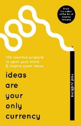 Picture of Ideas Are Your Only Currency