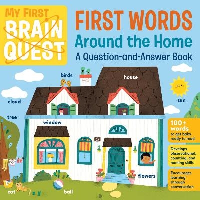 Picture of My First Brain Quest First Words: Around the Home: A Question-and-Answer Book