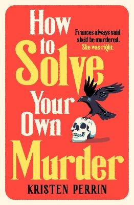 Picture of How To Solve Your Own Murder