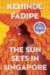 Picture of The Sun Sets in Singapore: A Today Show Read with Jenna Book Club Pick