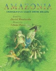 Picture of Amazonia: Indigenous Tales from Brazil