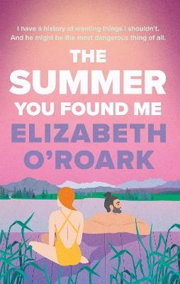 Picture of The Summer You Found Me: A deeply emotional romance that you won't be able to put down!